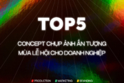 TOP 5 CONCEPT CHỤP ẢNH ẤN TƯỢNG MÙA LỄ HỘI CHO DOANH NGHIỆP